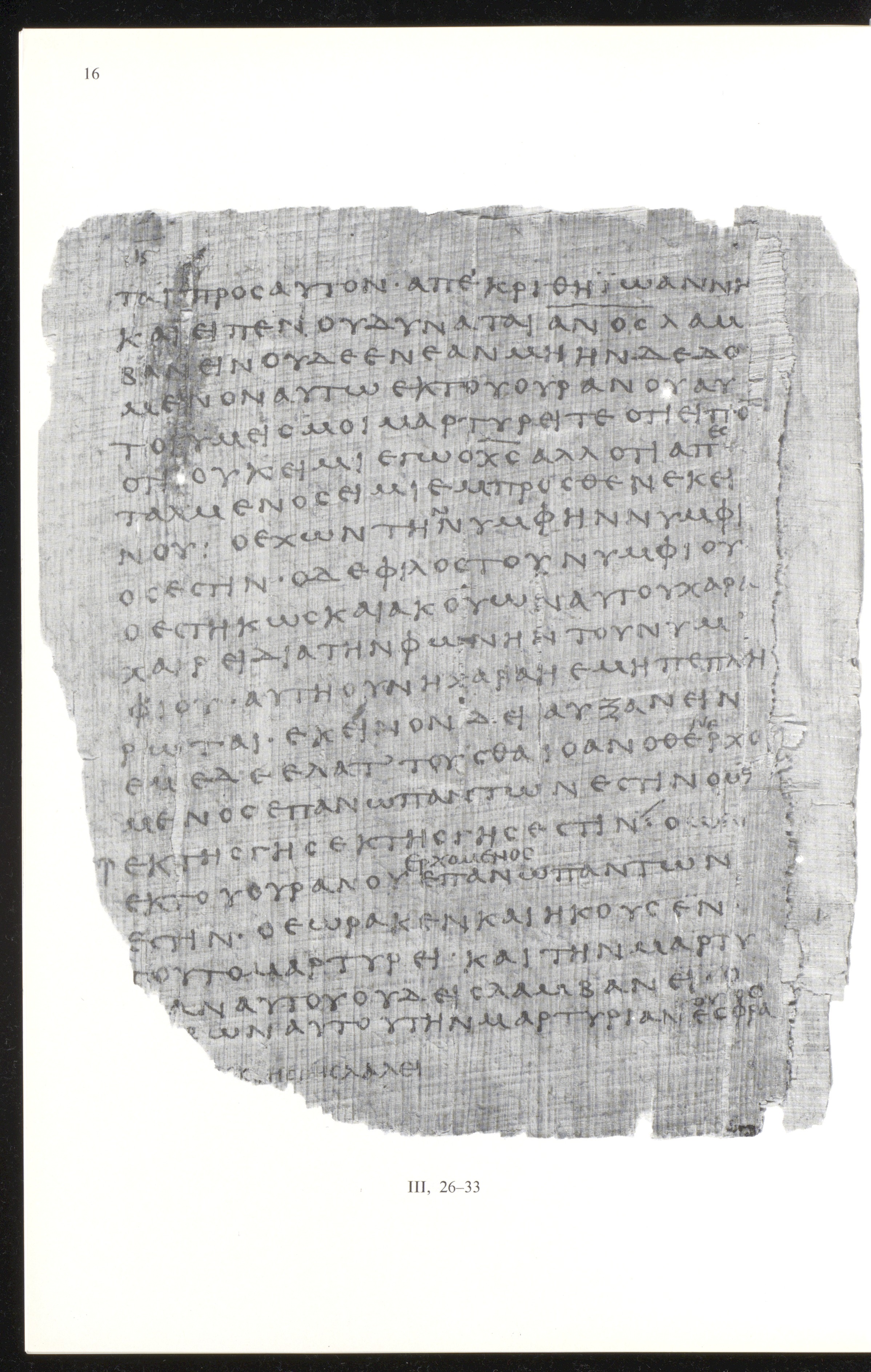 Papyrus 66 showing John 3:27 from Mid 2nd to 3rd Century found in Jabal Abu Mana, Egypt, currently housed at Bodmer Library, Cologny-Geneva, Switzerland