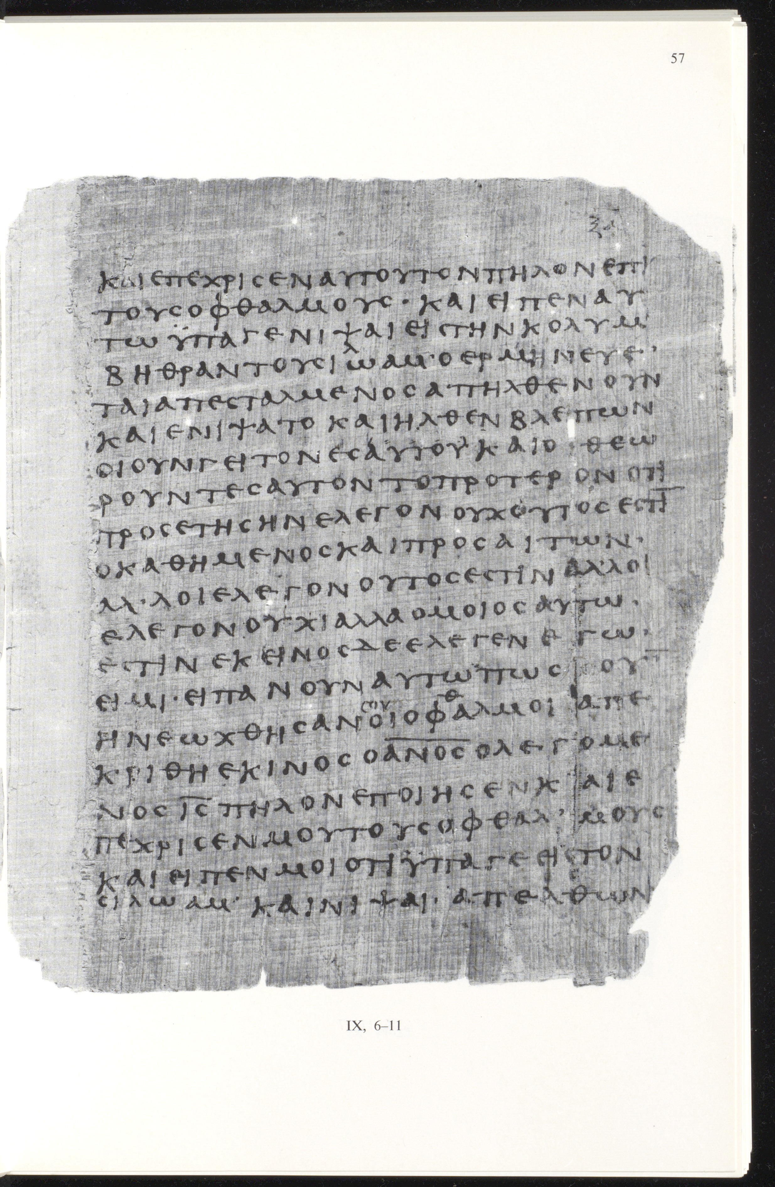 Papyrus 66 (Scan 2) showing John 9:6 from Mid 2nd to 3rd Century found in Jabal Abu Mana, Egypt, currently housed at Bodmer Library, Cologny-Geneva, Switzerland