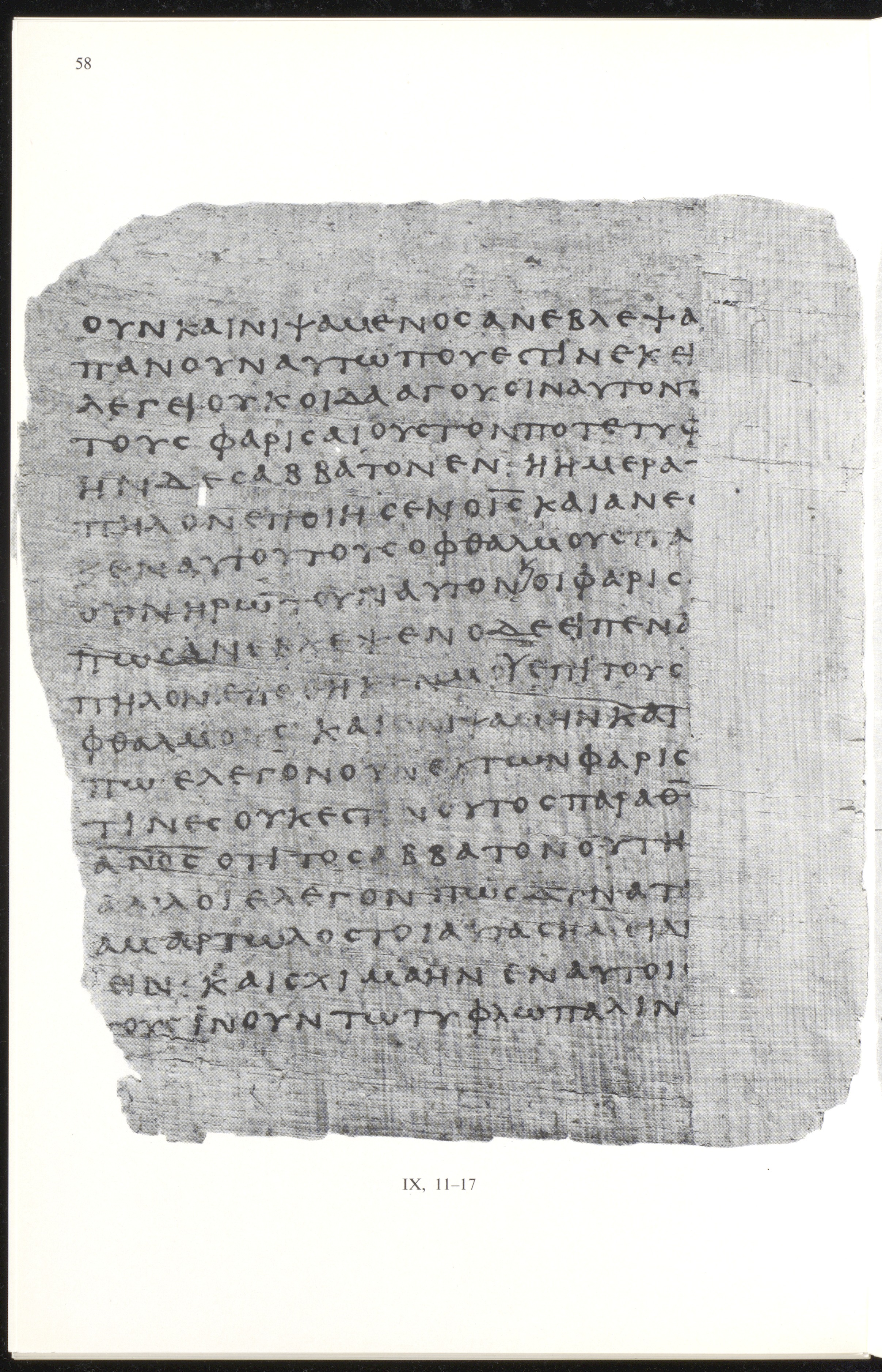 Papyrus 66 showing John 9:13 from Mid 2nd to 3rd Century found in Jabal Abu Mana, Egypt, currently housed at Bodmer Library, Cologny-Geneva, Switzerland
