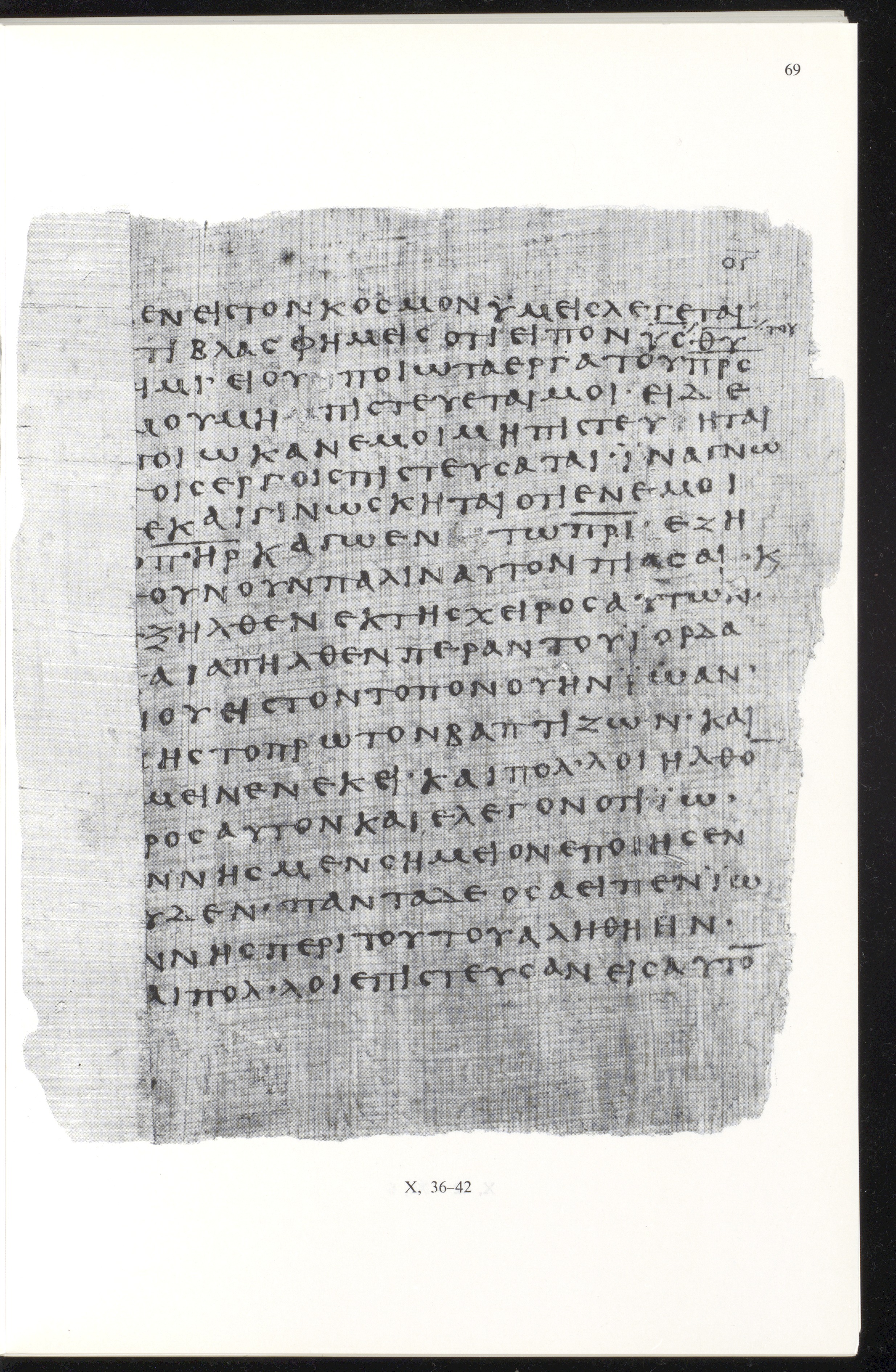 Papyrus 66 showing John 10:39 from Mid 2nd to 3rd Century found in Jabal Abu Mana, Egypt, currently housed at Bodmer Library, Cologny-Geneva, Switzerland